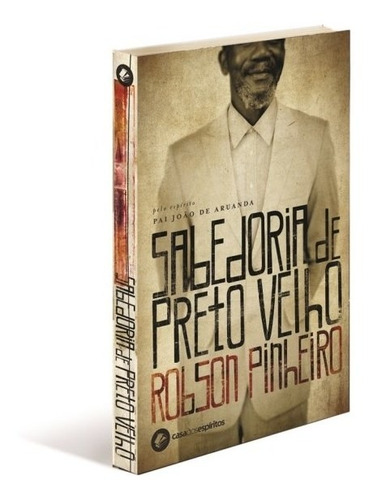 Sabedoria De Preto-velho, De Pinheiro, Robson. Casa Dos Espíritos Editora Ltda, Capa Mole Em Português, 2003