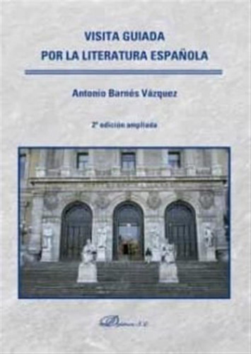 Visita Guiada Por La Literatura Española - Barnes Vazquez, A