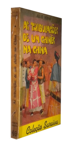 As Tribulações Um Chines Na China N 69 Saraiva 1954 Livro (