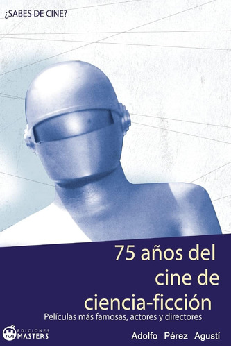 Libro: 75 Años Del Cine De Ciencia Ficción (spanish Edition)