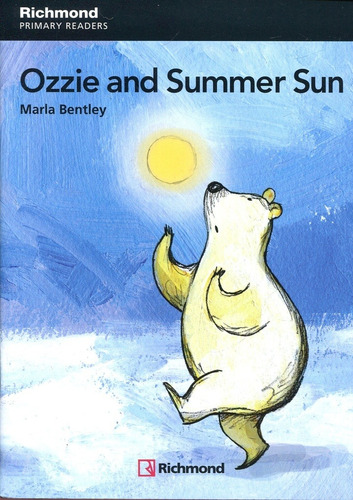 Ozzie And Summer Sun + Audio Online - Richmond Primary Readers, de BENTLEY, MARLA. Editorial SANTILLANA, tapa blanda en inglés internacional, 2014