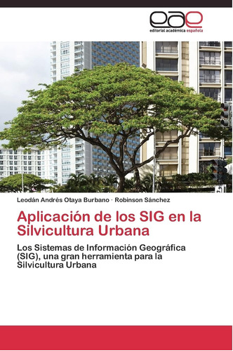 Libro: Aplicación De Los En La Silvicultura Urbana: Los Sist