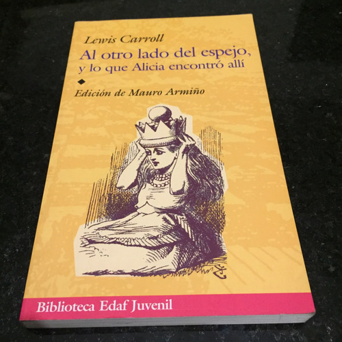 Lewis Carroll - Al Otro Lado Del Espejo (y Lo Que Alicia...)