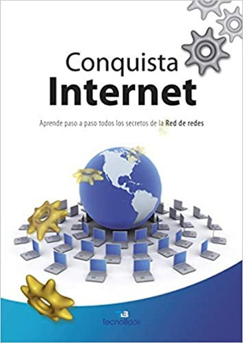 Libro Conquista Internet. Aprende Paso A Paso Todos Los  Lku
