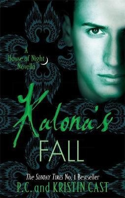 Kalona's Fall - P C Cast