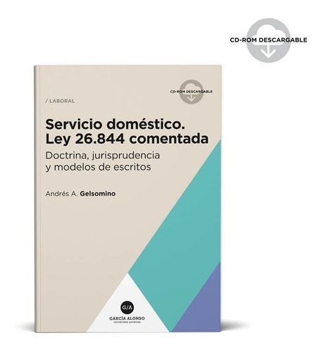 Servicio Domestico Ley 26844 Comentada Andres Gelsomino