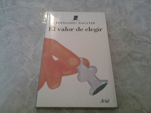 El Valor De Elegir Fernando Savater Libro