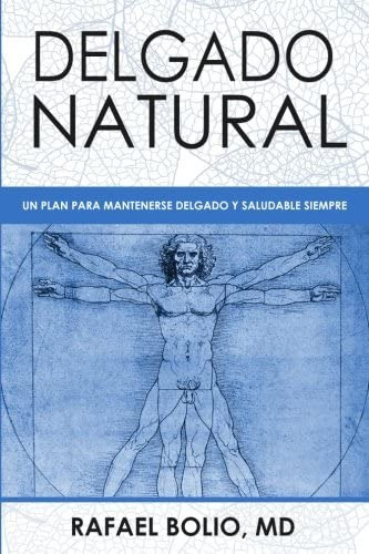 Libro: Delgado Natural: Un Plan Para Mantenerte Delgado Y Sa