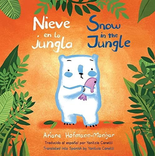 Book : Nieve En La Jungla/snow In The Jungle (childs Play _c