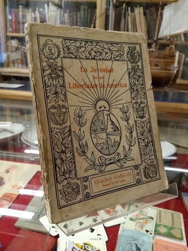 La Juventud De Un Libertador De América - Eugenio Garzón 