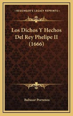 Libro Los Dichos Y Hechos Del Rey Phelipe Ii (1666) - Bal...