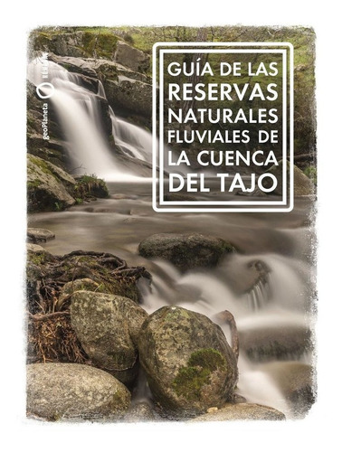 Libro Reservas Naturales Fluviales Del Tajo - Riera Araga...