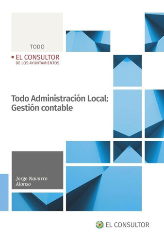 Libro: Todo Administración Local: Gestión Contable. Navarro 