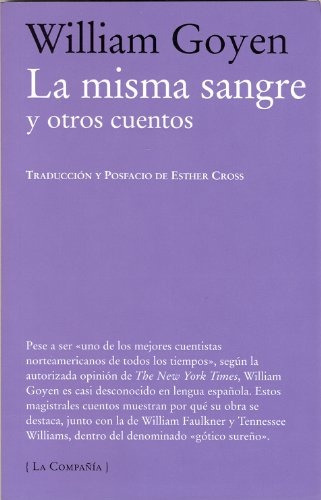 Misma Sangre Y Otros Cuentos, La - Goyen, William