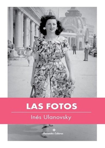 Inés Ulanovsky Las Fotos Paisanita