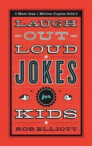 Laugh-out-loud Jokes For Kids, De Rob Elliott. Editorial Baker Publishing Group, Tapa Blanda En Inglés
