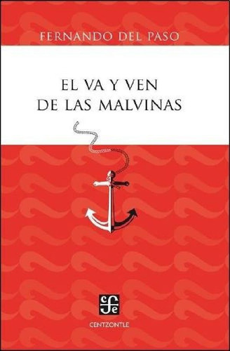 Libro - Van Y Ven De Las Malvinas, El, De Del Paso, Fernand