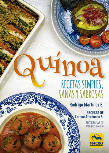 Quinoa Recetas Simples Sanas Y Sabrosas - Martinez - Macro