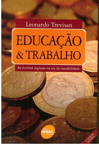 Livro Educação & Trabalho - Leonardo Trevisan - 271 Paginas