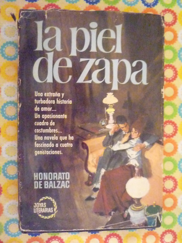 La Piel De Zapa. Honorato De Balzac. Bruguera. 1a Ed. 1964.