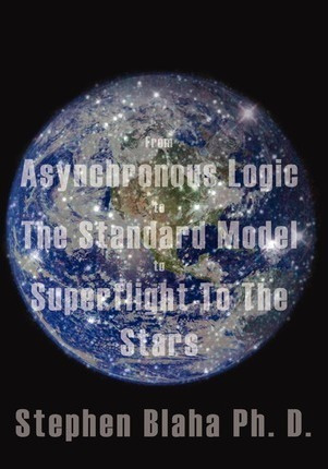 Libro From Asynchronous Logic To The Standard Model To Su...