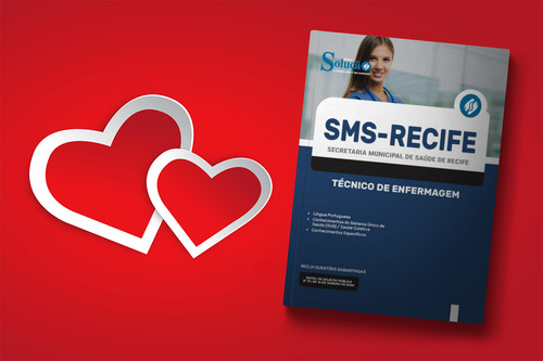 Apostila Concurso Sms Recife - Técnico De Enfermagem