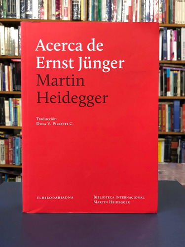 Acerca De Ernst Jünger - Heiddegger - El Hilo De Ariadna