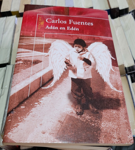 Adan En Eden - Carlos Fuentes - Editorial Alfaguara