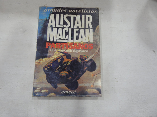 Partisanos - Guerrilleros En Yugoslavia - A. Maclean - L866 (Usado)