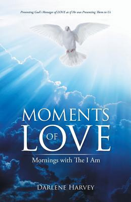 Libro Moments Of Love: Mornings With The I Am - Harvey, D...