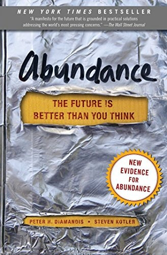 Abundance : The Future Is Better Than You Think, De Peter H. Diamandis. Editorial Simon & Schuster, Tapa Blanda En Inglés