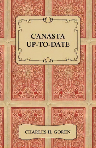 Canasta Up-to-date, De Charles H. Goren. Editorial Read Books, Tapa Blanda En Inglés