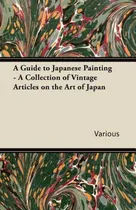 Comprar Libro A Guide To Japanese Painting - A Collection Of Vint...
