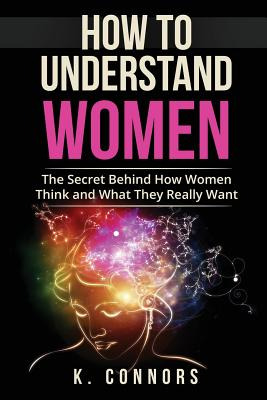 Libro How To Understand Women: The Secret Behind How They...