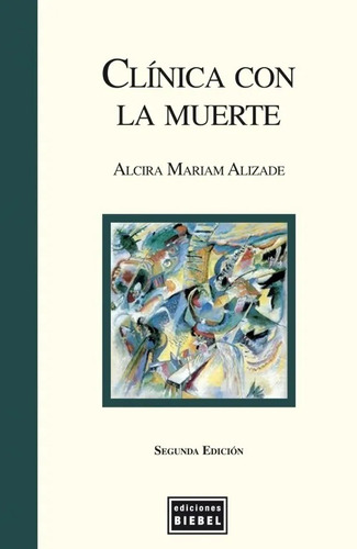 Clínica Con La Muerte - Alizade, Alcira M - Biebel Ediciones