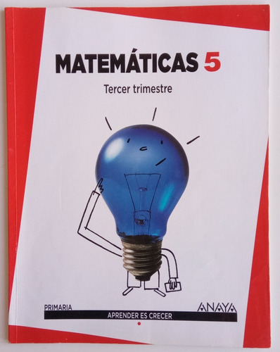 Matemáticas 5 Aprender Es Crecer Ed Anaya Trimestre 3 Libro