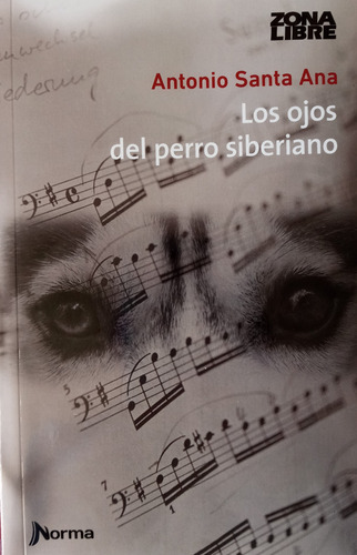 Los Ojos Del Perro Siberiano - Antonio Santa Ana