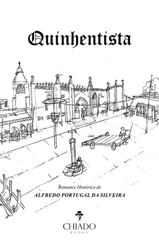 Quinhentista, de Silveira, Alfredo Portugal da. Editorial CHIADO EDITORA, capa mole em português, 2018