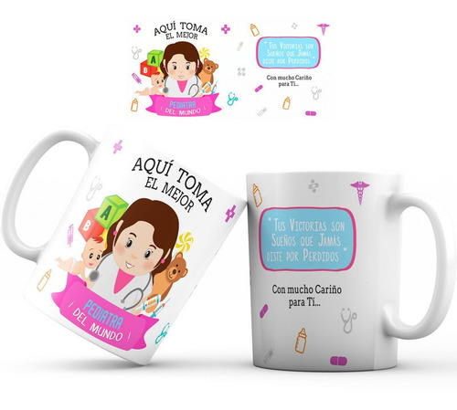 Mug Pocillo Profesión Pediatra Regalo Aquí Toma Taza