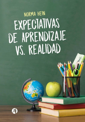 Expectativas De Aprendizaje Vs. Realidad - Norma Hein