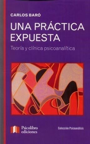 Una Practica Expuesta . Teoria Y Clinica Psi - #w