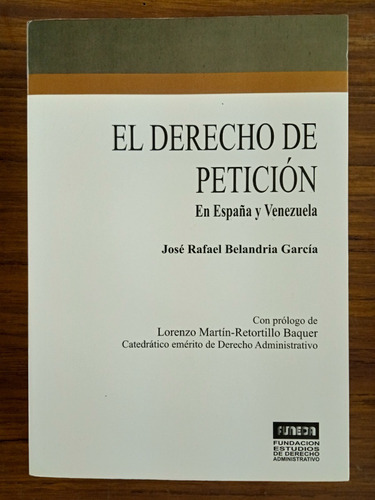 El Derecho De Petición En España Y Venezuela / J. Belandria