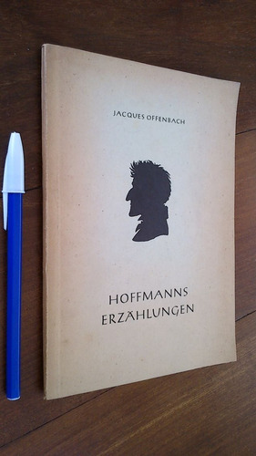 Hoffmanns Erzählungen - Jacques Offenbach