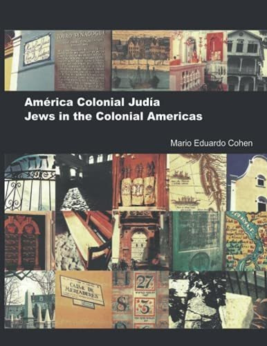 América Colonial Judía: Edición Bilingüe: 3 (judaísmo Cultur