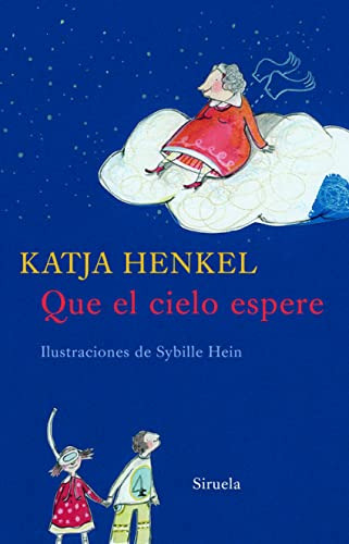 Libro Que El Cielo Espere De Henkel Katja Henkel K