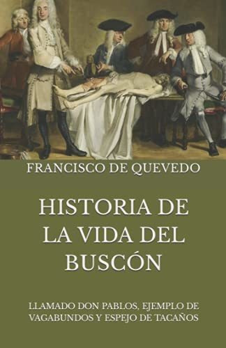 Libro : Historia De La Vida Del Buscon Llamado Don Pablos, 