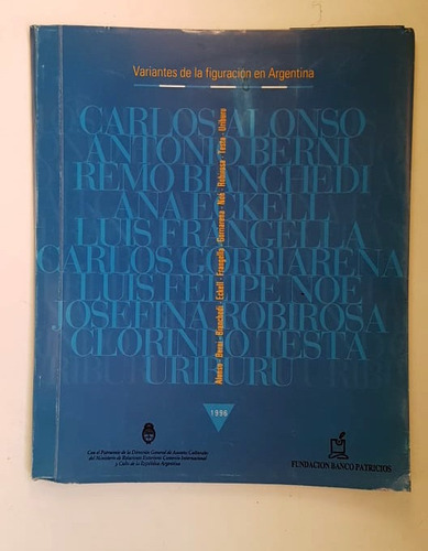 Variantes De La Figuración En Argentina, Berni, Noe, Testa..