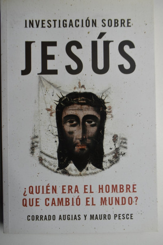 Investigación Sobre Jesús :¿quién Era El Hombre Que Cambc202