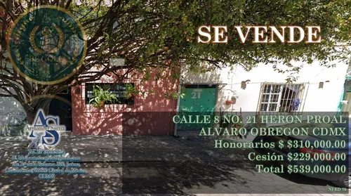Venta De Casa Calle 8 , Heron Proal , A. Obregon, Cdmx . Asf