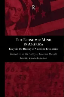 The Economic Mind In America, De Malcolm Rutherford. Editorial Taylor Francis Ltd, Tapa Blanda En Inglés